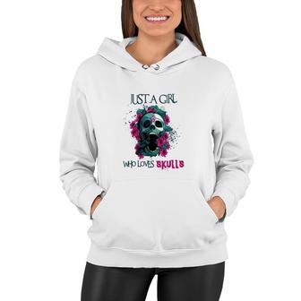 Just A Girl Who Loves Skulls Ladies Women Hoodie | Mazezy