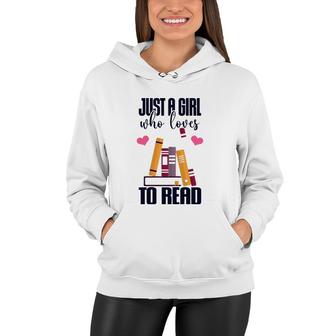 Just A Girl Who Loves To Read Cute Book Lover Awesome Cool Women Hoodie | Mazezy