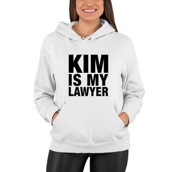 Kim Is My Lawyer Apparel Kim Is My Lawyer Women Hoodie - Thegiftio UK