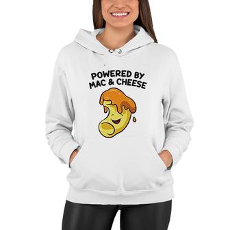 Mac And Cheese Food Lover Powered By Mac And Cheese Women Hoodie - Thegiftio UK