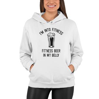 Mens Im Into Fitness Fitting This Beer In My Belly Funny Drinking Women Hoodie - Thegiftio UK