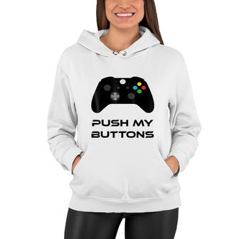 Push My Buttons Gaming Controller Women Hoodie - Thegiftio UK