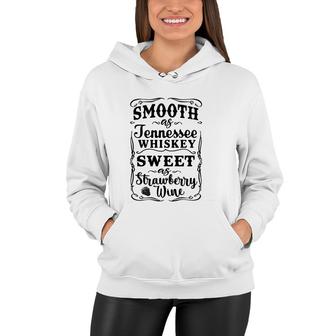 Smooth As Tennessee Whisky Sweet As Strawberry Wine Country Music Lover Women Hoodie - Thegiftio UK