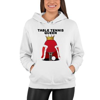 Table Tennis Queen Womens Ping Pong Girls Table Tennis Women Hoodie | Mazezy