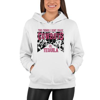 Two Things We Don't Chase Cowboys And Tequila Cowhide Women Hoodie | Mazezy