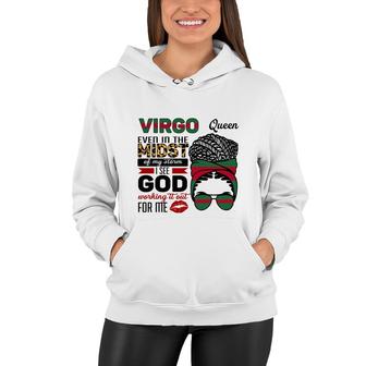 Virgo Queen Even In The Midst Of My Storm I See God Working It Out For Me Women Hoodie - Thegiftio UK