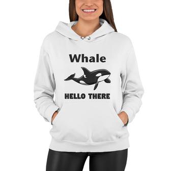 Whale Hello There Killer Whale Funny Orca Lover Women Hoodie - Thegiftio