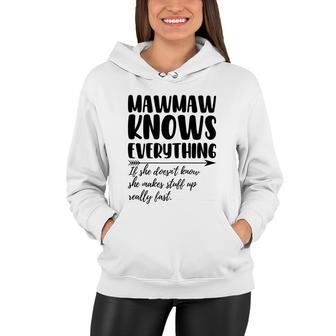 Womens Mawmaw Knows Everything If She Doesnt Know Funny Grandma Women Hoodie - Thegiftio UK