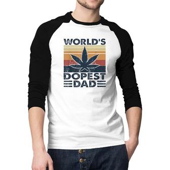 Funny Worlds Dopest Dad Cannabis Marijuana Weed Fathers Day Gift Raglan Baseball Shirt - Seseable