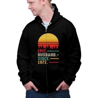 50Th Birthday Gift Epic Husband Since 1972 Retro Zip Up Hoodie - Seseable