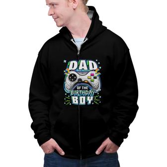 Dad Of The Birthday Boy Matching Video Gamer Birthday Party Zip Up Hoodie - Seseable