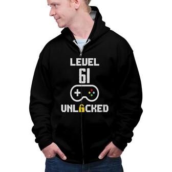 Gamer Level 61 Unlocked Happy 61Th Birthday Gift Zip Up Hoodie - Seseable