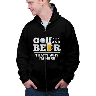 Golf And Beer Joke Dad Funny Fathers Day Drinking Birthday Zip Up Hoodie - Seseable