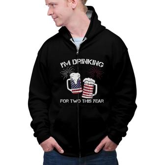 Im Drinking For Two Pregnancy 4th Of July For New Dad Zip Up Hoodie - Seseable