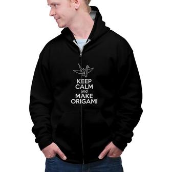 Keep Calm And Origami Paper Folding  Zip Up Hoodie