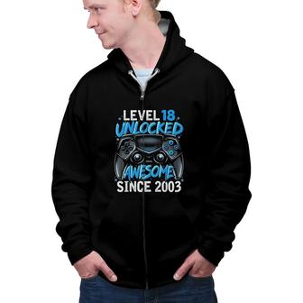 Level 18 Unlocked Awesome Since 2003 18th Birthday Gaming Blue Zip Up Hoodie - Seseable