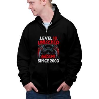 Level 18 Unlocked Awesome Since 2003 18th Birthday Gaming Zip Up Hoodie - Seseable