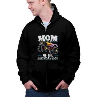 Mom OfThe Birthday Boy Monster Truck Birthday Novelty Gift Zip Up Hoodie - Seseable