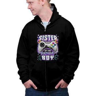Sister Of The Birthday Boy Matching Video Gamer Party Zip Up Hoodie - Seseable