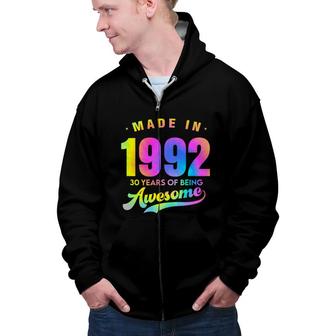 Tie Dye 30Th Birthday 30 Years Old Awesome Made In 1992 Zip Up Hoodie - Seseable