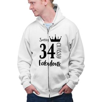 34 Year Old Sassy Classy Fabulous Funny Women 34Th Birthday Zip Up Hoodie - Seseable