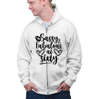 Sassy Fabulous At Sixty 60Th Birthday Zip Up Hoodie - Seseable