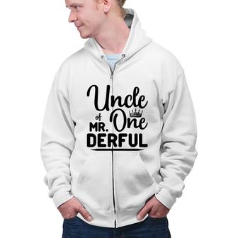 Uncle Of Mr One Derful 1St Birthday Dad Saying Zip Up Hoodie - Seseable