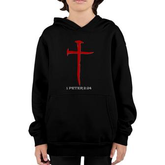 1 Peter 224 Christian Cross Of Nails Youth Hoodie | Mazezy