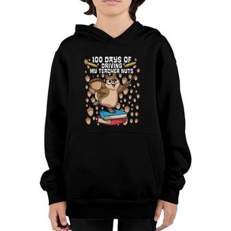 100 Days Of Driving My Teacher Nuts Squirrel Cute 100 Days Youth Hoodie | Mazezy