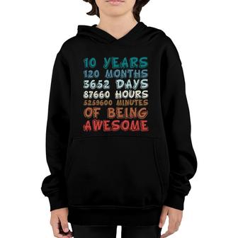 10Th Birthday 10 Years Old 10 Years 120 Months Of Being Awesome Youth Hoodie - Seseable