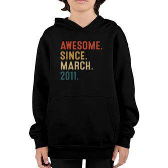 11Th Birthday Gifts 11 Years Old Awesome Since March 2011 Ver2 Youth Hoodie | Mazezy