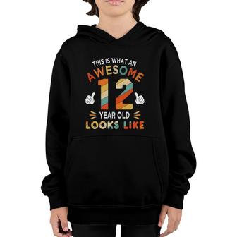 12Th Birthday Gifts For 12 Years Old Awesome Looks Like Youth Hoodie | Mazezy