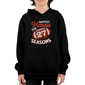 27 Years Marriage 27Th Anniversary Funny Football Couple Youth Hoodie | Mazezy
