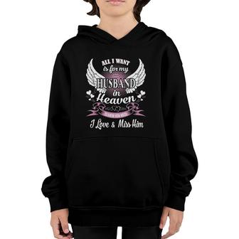 All I Want Is For My Husband In Heaven My Husband Guardian Youth Hoodie | Mazezy