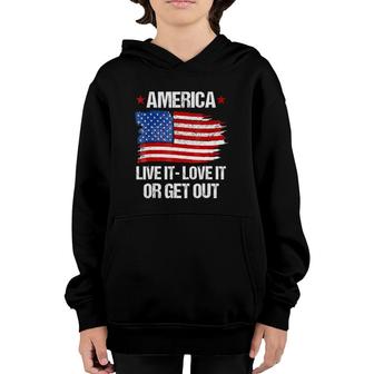 America Live It Love It Or Get Out Patriotic Flag Youth Hoodie | Mazezy