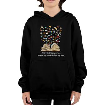 And Into The Pages I Go To Lose My Mind & Find My Soul Youth Hoodie | Mazezy