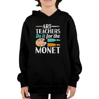 Art Teachers Do It For The Monet Youth Hoodie | Mazezy