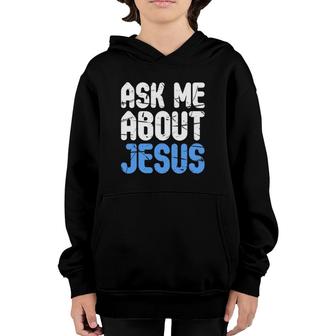 Ask Me About Jesus Christians Youth Hoodie | Mazezy CA