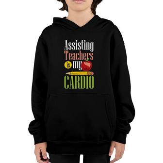 Assisting Teachers Is My Cardio Youth Hoodie | Mazezy