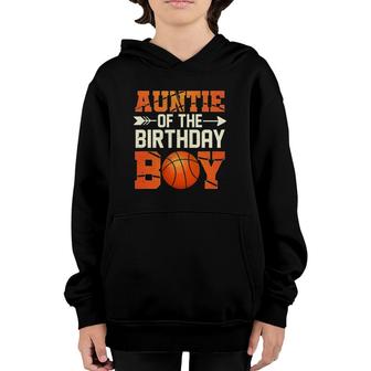 Auntie Of The Birthday Boy Basketball Mother Aunt Funny Youth Hoodie | Mazezy