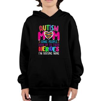 Autism Mom Some People Look Up To Their Heroes I'm Raising Mine Autism Awareness Puzzle Pieces Heart Ribbon Mother’S Day Gift Youth Hoodie | Mazezy