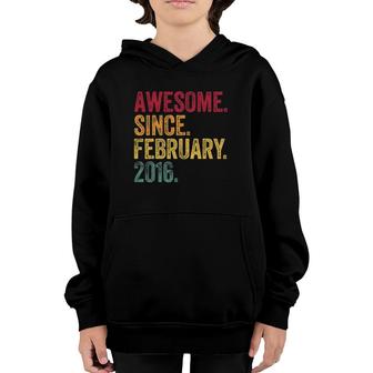 Awesome Since February 2016 6 Years Old 6Th Birthday Gift Youth Hoodie | Mazezy