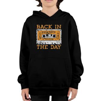 Back In The Day 80S Cassette Funny Old Mix Tape Tee Youth Hoodie | Mazezy