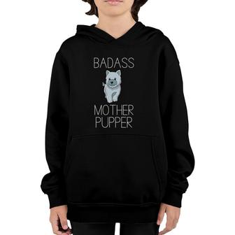 Badass Mother Pupper Mom Of Dogs Funny Dog Lover Youth Hoodie | Mazezy