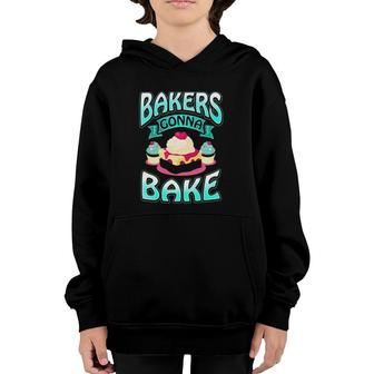 Bakers Gonna Bake - Funny Bakery Saying For Dessert Lovers Youth Hoodie | Mazezy