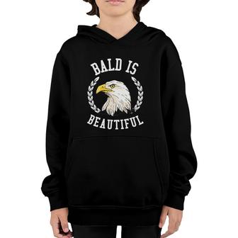 Bald Is Beautiful - Bald Eagle Patriotic American Youth Hoodie | Mazezy