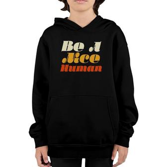 Be A Nice Human - Human Rights Youth Hoodie | Mazezy