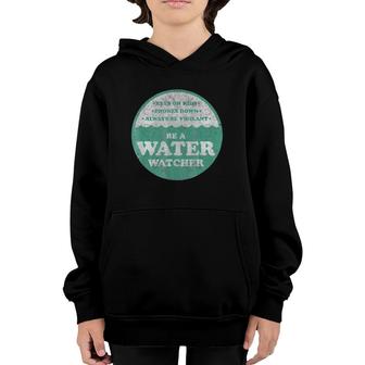 Be A Water Watcher Pool Lake Swimming Safety Youth Hoodie | Mazezy