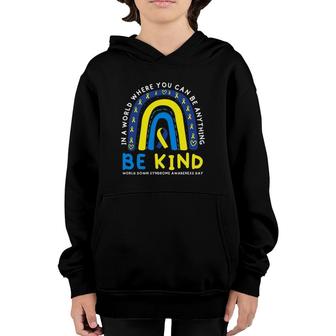 Be Kind Down Syndrome Awareness Blue Ribbon Rainbow March 21 Ver2 Youth Hoodie