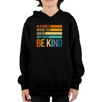 Be Kind Inspirational Positive Vibes Kindness Positive Quote Youth Hoodie | Mazezy